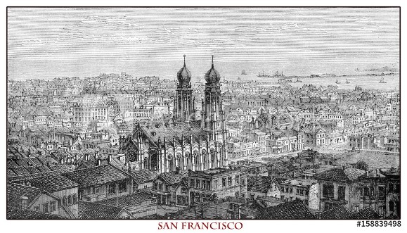 Picture of California panoramic view of San Francisco engraving from year 1873 before the 1906 earthquake which destroyed over 80 of the city